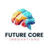 FUTURE CORE INNOVATIONS