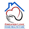 Greater Love Home Health Care, Inc.