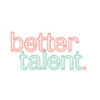 Better Talent