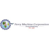Ferry Machine Corp.