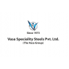 Vasa Speciality Steels Pvt Ltd