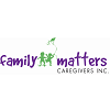 Family Matters Caregivers Inc