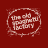 The Old Spaghetti Factory